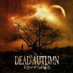 Dead Autumn : In Diseases She Waits